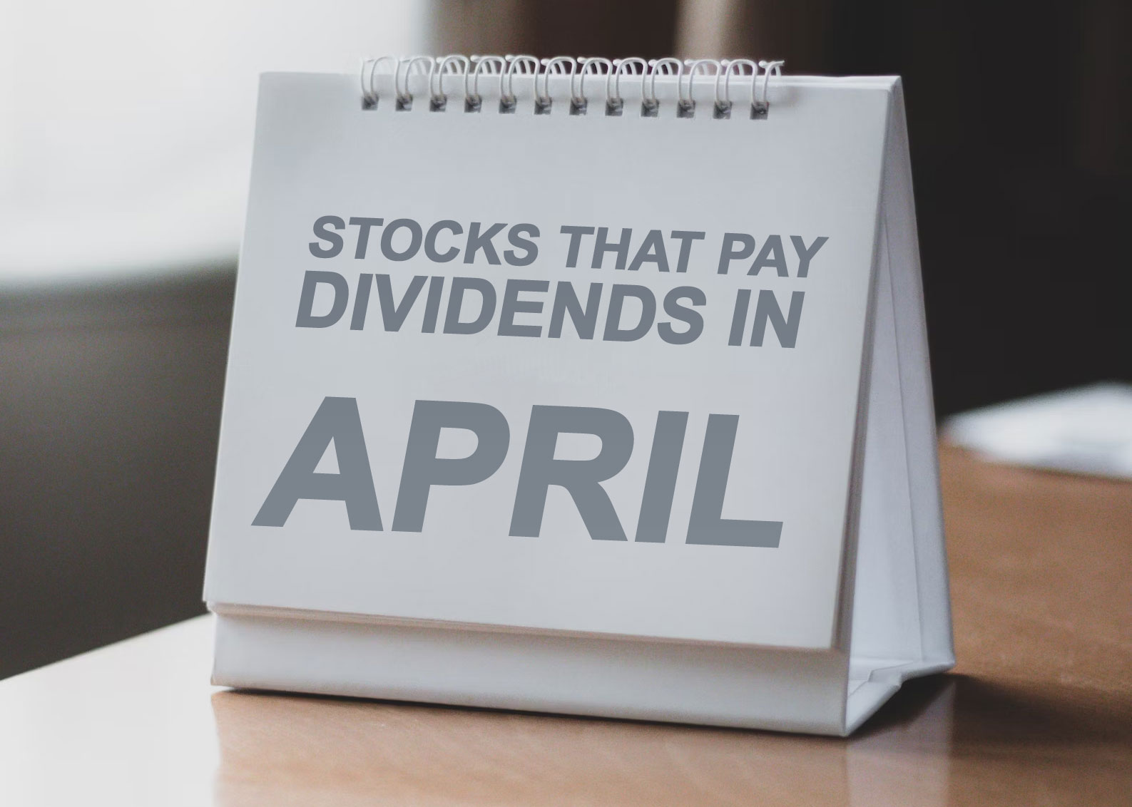 Stocks That Pay Dividends In April Image